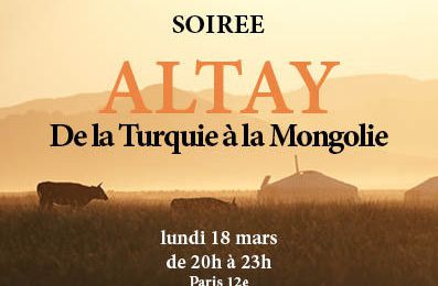 SOIREE ALTAY : TURQUIE, MONGOLIE, IAKOUTIE