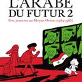 L'Arabe du futur tome 2- Riad Sattouf 
