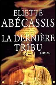 La dernière tribu de Éliette Abécassis
