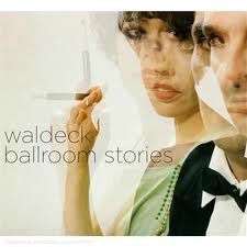 Waldeck - Ballroom stories