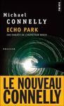Micheal Connelly - Echo park - Editions du seuils, 2007