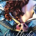 Les Chevaliers des Highlands Tome 9 : La Flèche de Monica McCarty