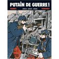 La voix au chapitre n°3 : "Putain de guerre !", Tomes 1 et 2, de Jacques Tardi