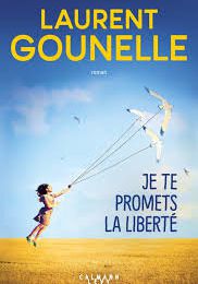 Je te promets la liberté de Laurent Gounelle
