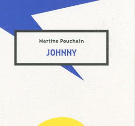 Johnny, écrit par Martine Pouchain