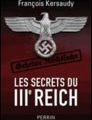 François Kersaudy - Les Secrets du IIIe Reich