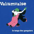 Valium Valse + Tournée Générale 