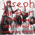 Joseph Arthur and the Lonely Astronauts