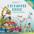 L'échappée belle, chansons pour embouteillage - Serena Fisseau et Aimée de La Salle, Soline Garry