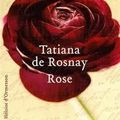 Rose - Tatiana de Rosnay