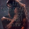 {Cover Reveal} - The Shaw Confessions #2 : The Reckoning of Noah Shaw, Michelle Hodkin