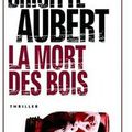 ~ La Mort des bois, Brigitte Aubert 