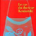 Le cas du docteur Koukotski de Ludmila Oulitskaia