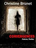 Convergences de Christine Brunet