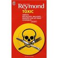 Lecture : "Toxic" de William Reymond. Vous allez regardez les étiquettes...