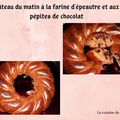 Gâteau du matin à la farine d'épeautre et aux pépites de chocolat