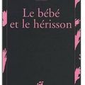 ~ Le bébé et le hérisson, Mathis 