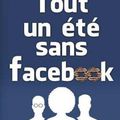 Tout un été sans facebook, Romain Puertolas ****