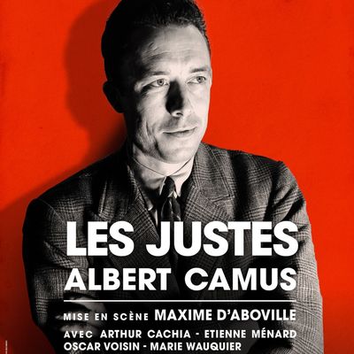 Théâtre : Les Justes, Albert Camus