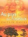 AU PAYS DES ROSEAUX - CAITLIN DAVIES
