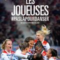 Critique film : Les Joueuses #paslàpourdanser... quand les filles de l'OL nous donnent le LOL