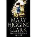 TWO LITTLE GIRLS IN BLUE, de Mary Higgins Clark