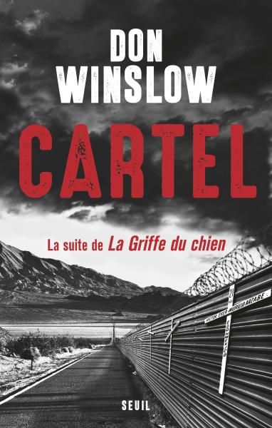 Cartel. La suite de La griffe du chien - Don Winslow