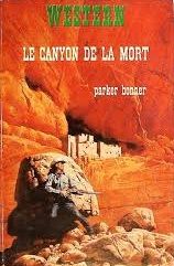 Le canyon de la mort de Parker Bonner