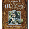 Le Livre Secret de Merlin ... 