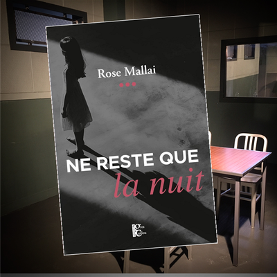 Ne reste que la nuit, par Rose Mallai