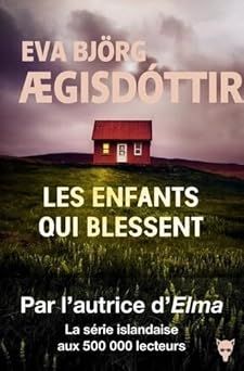 les enfants qui blessent - eva bjorg aegisdottir