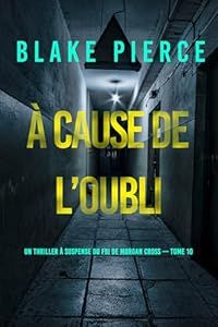 A cause de l'oubli - de Blake Pierce