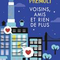 Voisins, amis et rien de plus, par Anna Premoli