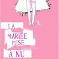 GEMMELL Nikki / La mariée mise à nu.