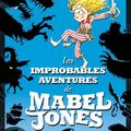 Les improbables aventures de Mabel Jones