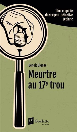 meurtre au 17e trou de benoît gignac
