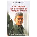 Cinq leçons sur la théorie de Jacques Lacan de Juan-David Nasio