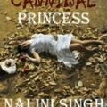 The Cannibal Princess ❉❉❉ Nalini Singh