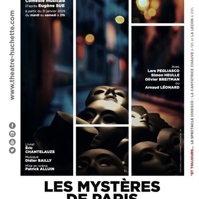 Les Mystères de Paris - Extraits de presse - Théâtre de la Huchette