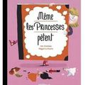 ~ Même les princesses pètent, Ilan Brenman & Magali Le Huche 