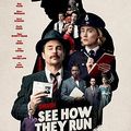 SEE HOW THEY RUN, de Tom George