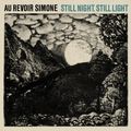 "Still Night, Still Light" de Au Revoir Simone : une "dream pop" faite pour moi....