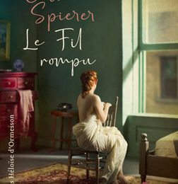 Le fil rompu - Céline Spierer