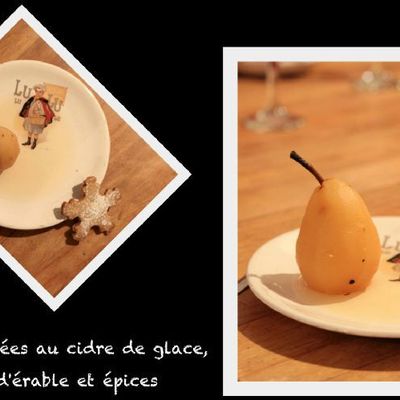 Poires pochées au cidre de glace, sirop d'érable et épices ♥♥♥ 