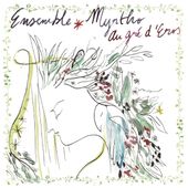 Ensemble Myrtho - Au gré d'Eros
