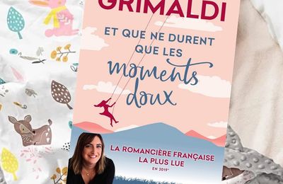 Et que ne durent que les moments doux, de Virginie Grimaldi