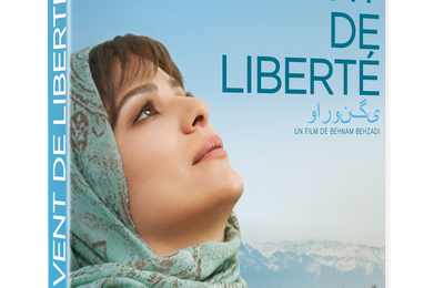 Sortie DVD : Un vent de liberté : un beau portrait de femme iranienne