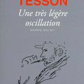 Une très légère oscillation - Sylvain Tesson -