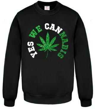 SWEAT SHIRT YES WE CANNABIS