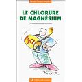 Le Chlorure de Magnésium